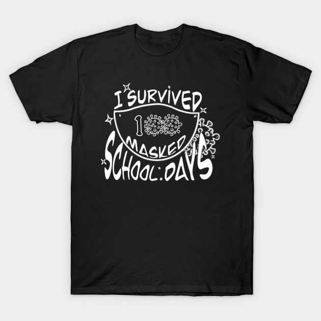 I survived 100 masked school day T-Shirt by MustacheDesign